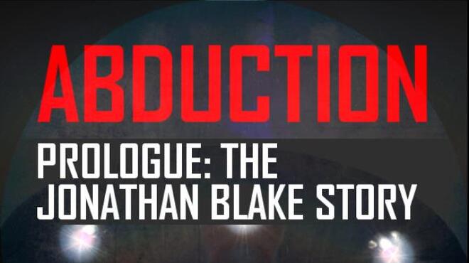 Abduction Prologue: The Story Of Jonathan Blake Free Download
