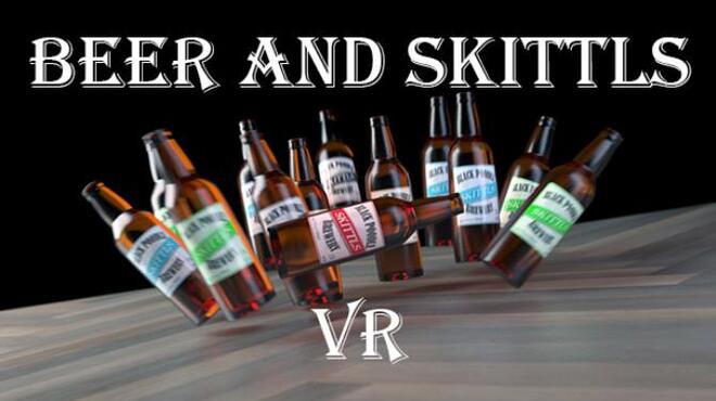 Beer and Skittls VR Free Download