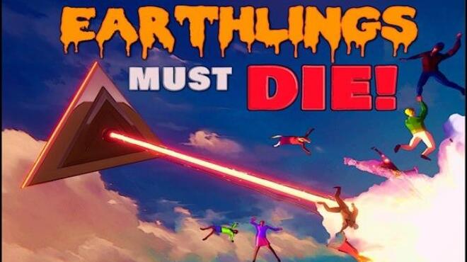 Earthlings Must Die Free Download