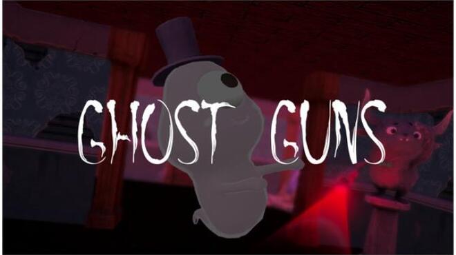 Ghost Guns Free Download