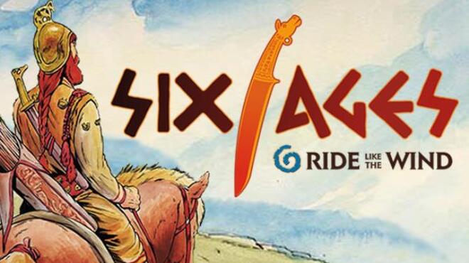 Six Ages: Ride Like the Wind v1.0.10.2 free download