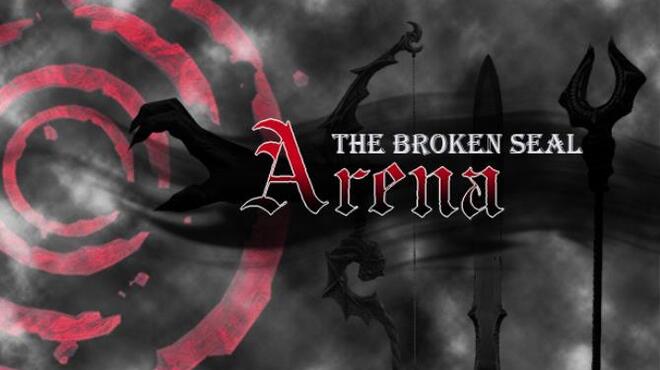 The Broken Seal: Arena Free Download