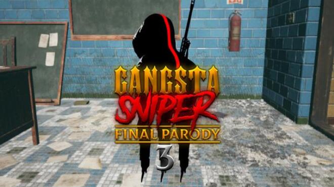 Gangsta Sniper 3: Final Parody Free Download