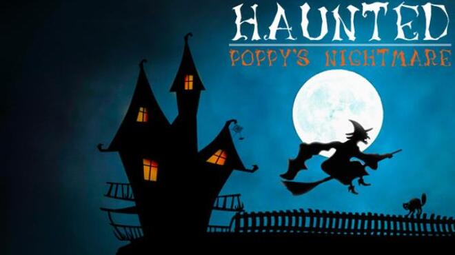 Haunted: Poppy's Nightmare Free Download