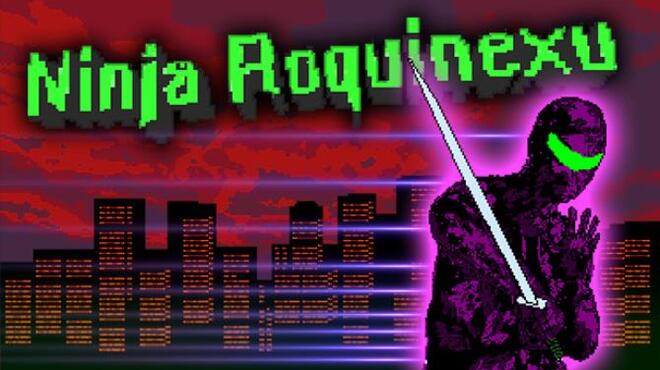Ninja Roquinexu Free Download
