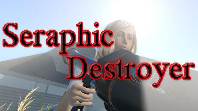 Seraphic Destroyer Free Download