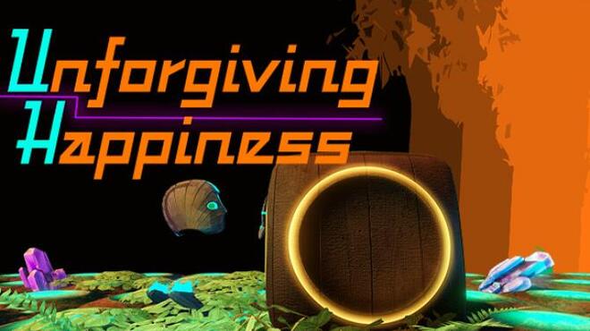 Unforgiving Happiness Free Download