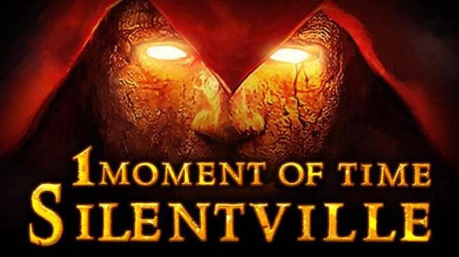 1 Moment Of Time: Silentville Free Download