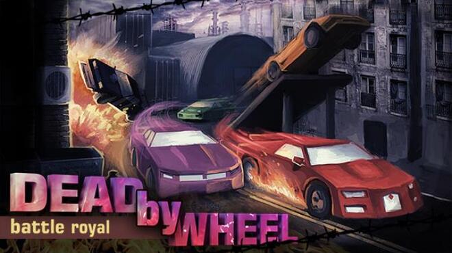 Dead by Wheel: Battle Royal Free Download