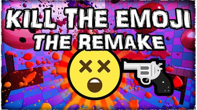 KILL THE EMOJI - THE REMAKE Free Download