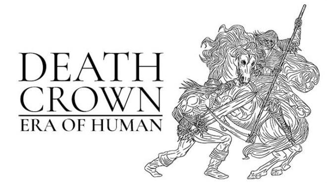 Death Crown â€” Era of Human Free Download