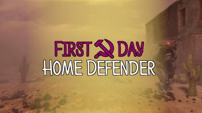 First Day: Home Defender Free Download
