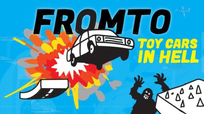 Fromto: Toy Cars in Hell Free Download