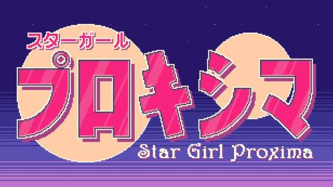 Star Girl Proxima Free Download