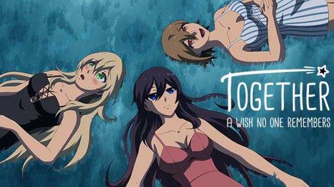 Together - A Wish No One Remembers Free Download
