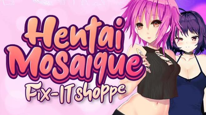 Hentai Mosaique Fix-IT Shoppe Free Download