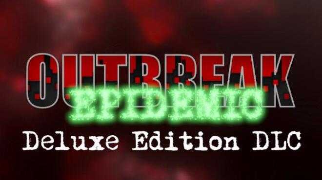 Outbreak: Epidemic - Deluxe Edition DLC Free Download