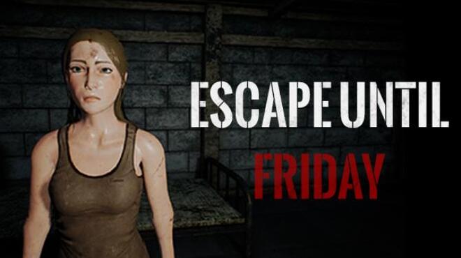 Escape until Friday Free Download