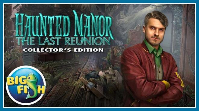 Haunted Manor: The Last Reunion Collector's Edition Free Download