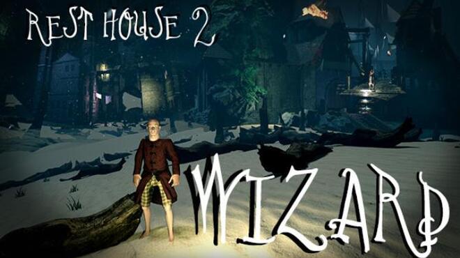 Rest House 2 - The Wizard Free Download
