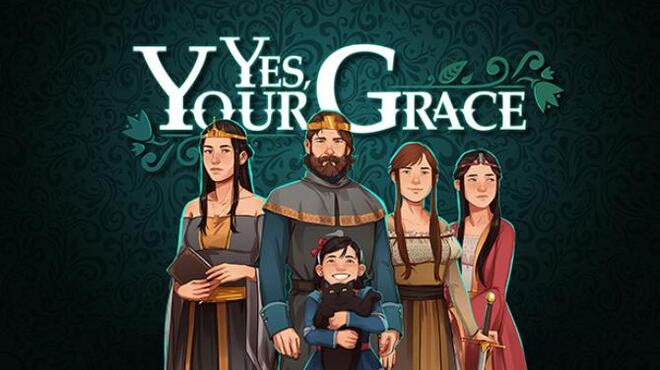 Yes, Your Grace Free Download