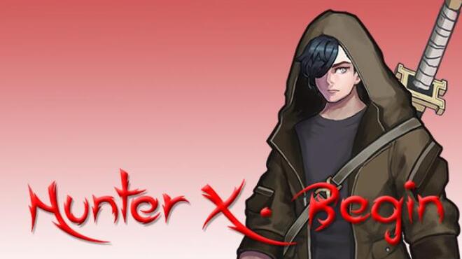 Hunter X - Begin Free Download