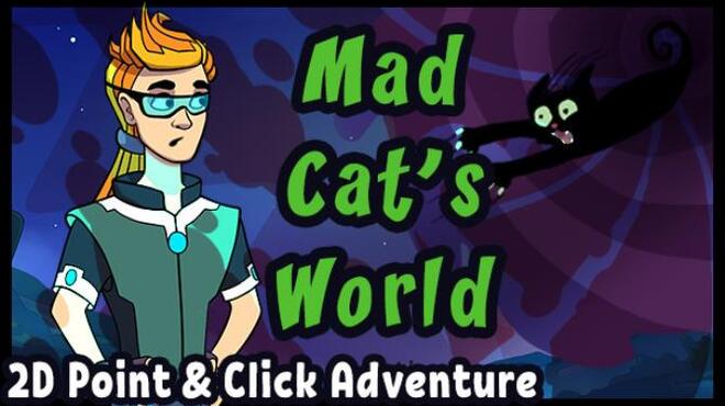 Mad Cat's World. Act - 1: Not by meat alone... Free Download