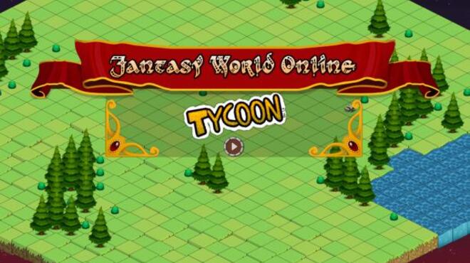 Fantasy World Online Tycoon Torrent Download
