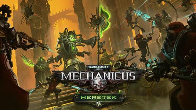 Warhammer 40,000: Mechanicus - Heretek Free Download