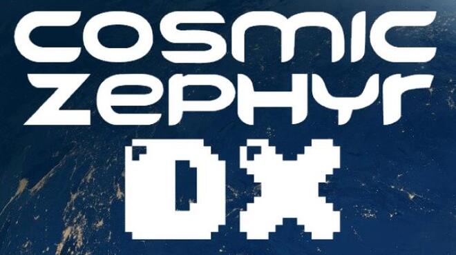 Cosmic Zephyr DX Free Download