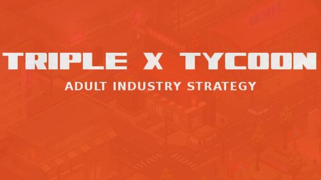 Triple X Tycoon Free Download