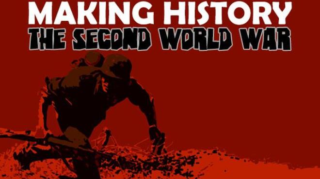 Making History: The Second World War Free Download