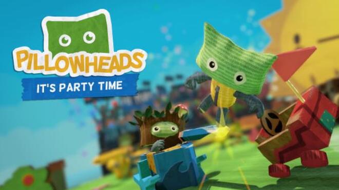 Pillowheads: It's Party Time Free Download