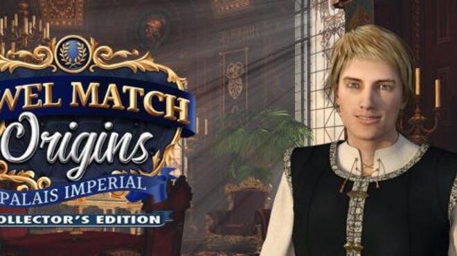 Jewel Match Origins: Palais Imperial Collector's Edition Free Download