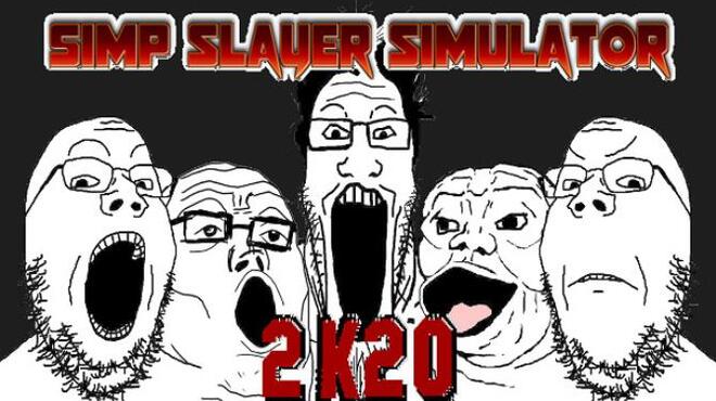 Simp Slayer Simulator 2K20 Free Download