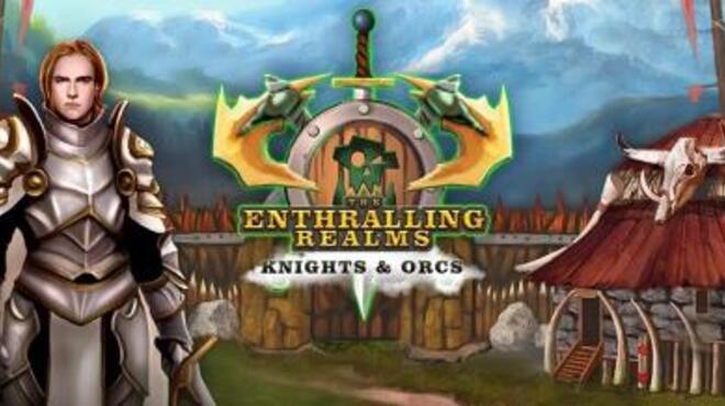 The Enthralling Realms: Knights & Orcs Free Download