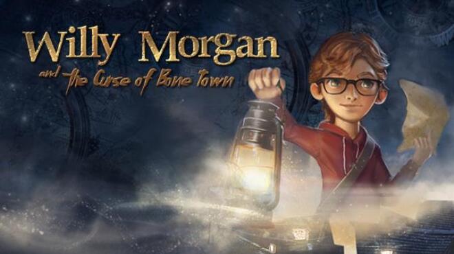 Willy Morgan and the Curse of Bone Town Free Download