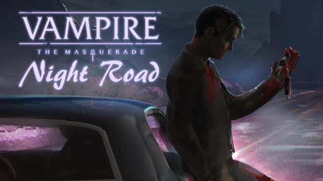 Vampire: The Masquerade — Night Road Free Download