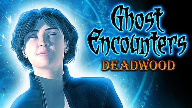 Ghost Encounters: Deadwood - Collector's Edition Free Download