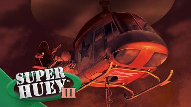 Super Huey III Free Download