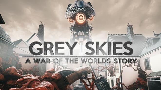 Grey Skies: A War of the Worlds Story Free Download