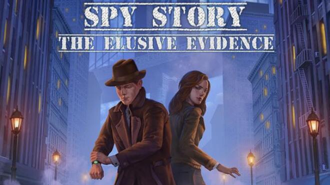 Spy Story. The Elusive Evidence Free Download