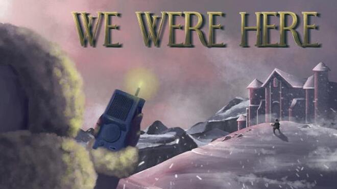 download free we were here together steam
