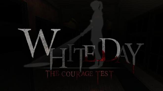 White Day VR: The Courage Test Free Download