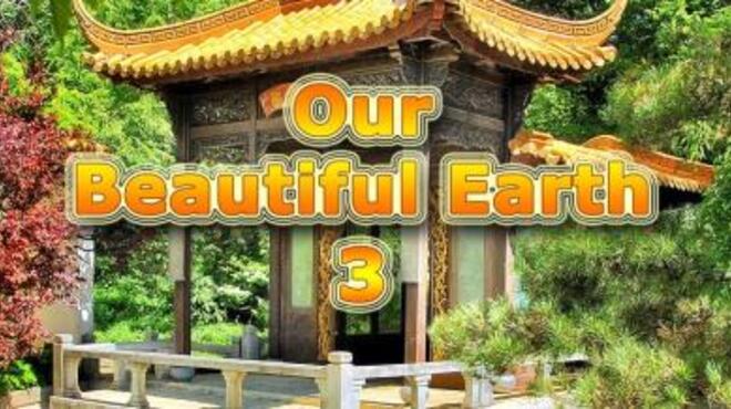Our Beautiful Earth 3 Free Download