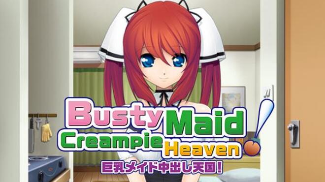 Busty Maid Creampie Heaven! Free Download