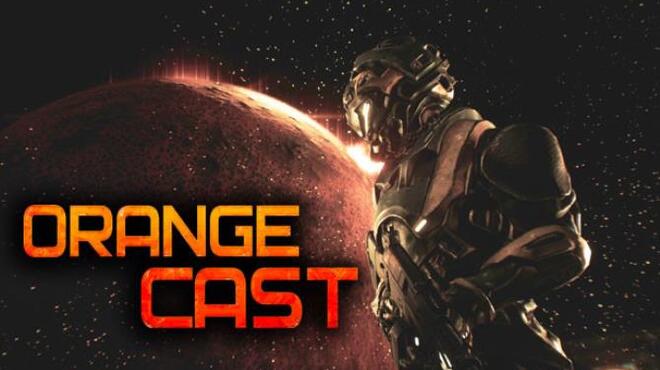 Orange Cast: Sci-Fi Space Action Game Free Download