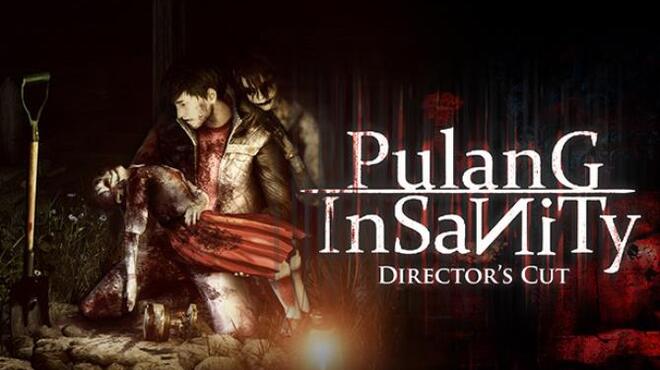 Pulang Insanity - Director's Cut Free Download