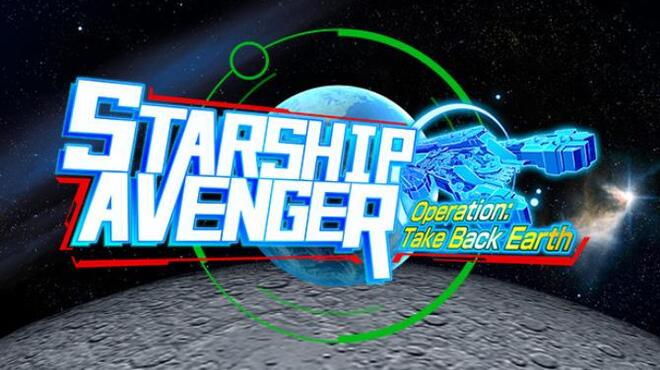 STARSHIP AVENGER Operation: Take Back Earth/スターシップアベンジャー 地球奪還大作戦 Free Download