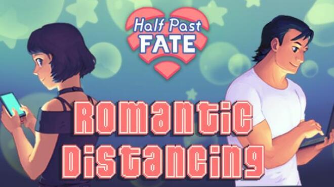 Half Past Fate: Romantic Distancing Free Download